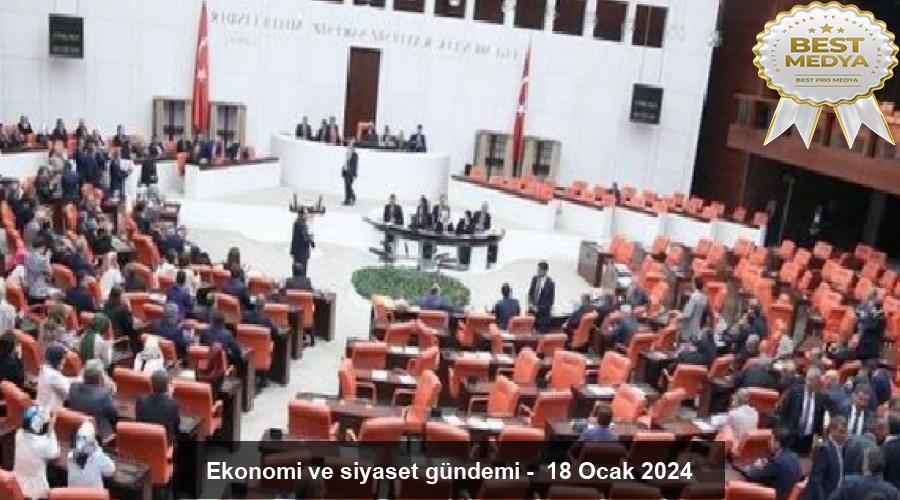 ekonomi-ve-siyaset-gundemi-18-ocak-2024-fRLQsZjY.jpg