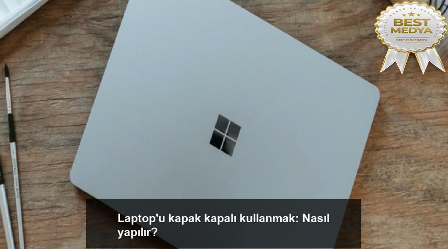 laptopu-kapak-kapali-kullanmak-nasil-yapilir-I7zta63a.jpg