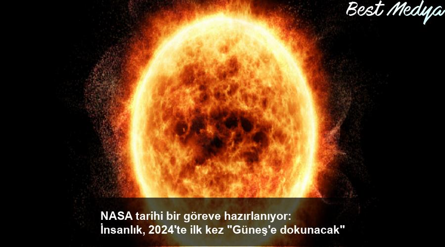 nasa-tarihi-bir-goreve-hazirlaniyor-insanlik-2024te-ilk-kez-gunese-dokunacak-MQbP6GpU.jpg