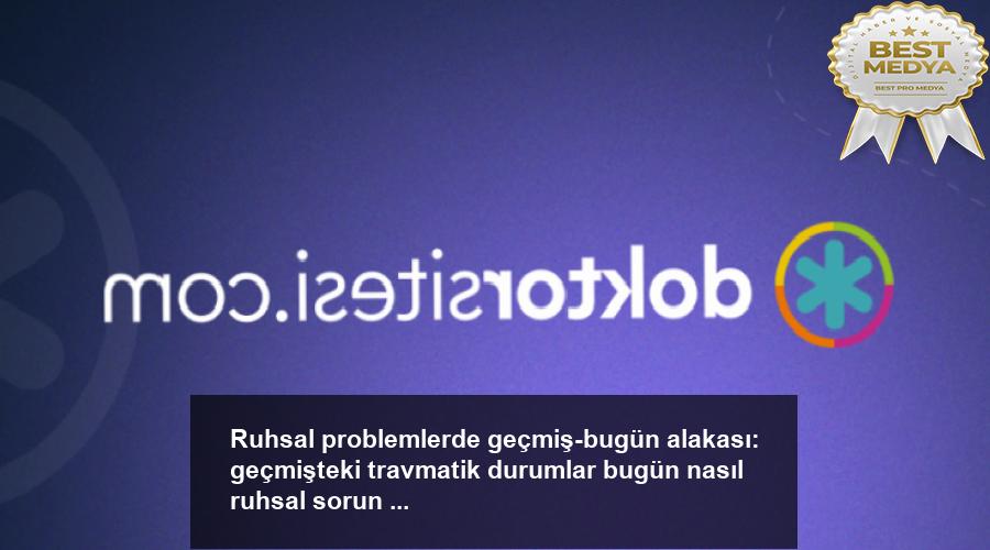 ruhsal-problemlerde-gecmis-bugun-alakasi-gecmisteki-travmatik-durumlar-bugun-nasil-ruhsal-sorun-ortaya-cikariyor-wsZ6LZlw.jpg