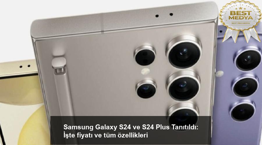 samsung-galaxy-s24-ve-s24-plus-tanitildi-iste-fiyati-ve-tum-ozellikleri-yewxelgJ.jpg