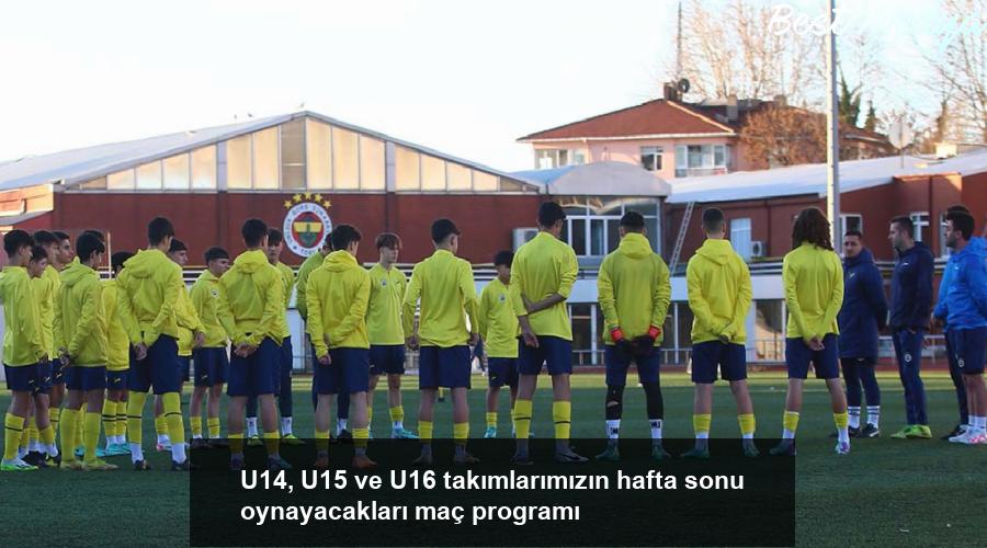 u14-u15-ve-u16-takimlarimizin-hafta-sonu-oynayacaklari-mac-programi-5vQBWhHM.jpg