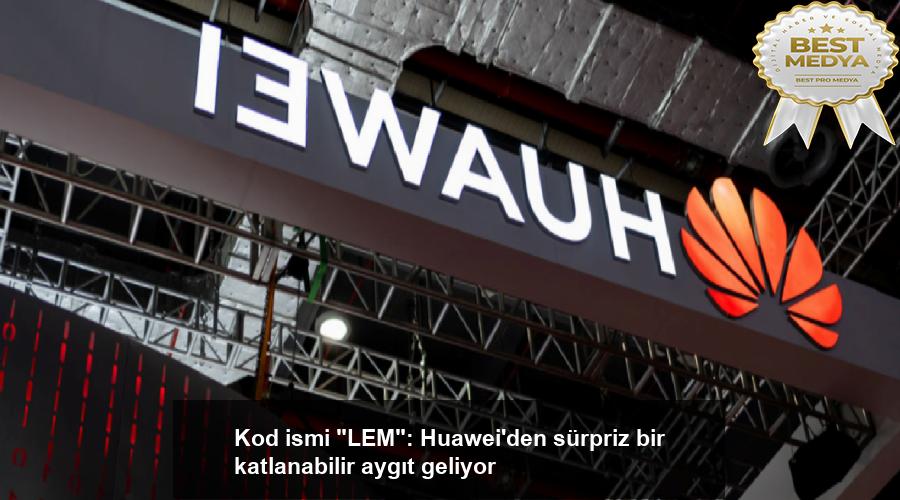 kod-ismi-lem-huaweiden-surpriz-bir-katlanabilir-aygit-geliyor-HiL8Vyjl.jpg